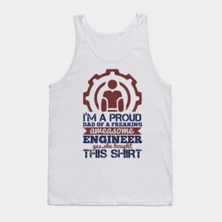 I'm A Proud Dad Freaking Awesome Engineer Gift Tank Top